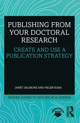 Publicarea rezultatelor cercetării dumneavoastră doctorale: Crearea și utilizarea unei strategii de publicare - Publishing from Your Doctoral Research: Create and Use a Publication Strategy