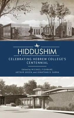 Ḥiddushim: Celebrarea Centenarului Colegiului Ebraic - Ḥiddushim: Celebrating Hebrew College's Centennial