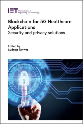 Blockchain pentru aplicații 5g în domeniul asistenței medicale: Soluții de securitate și confidențialitate - Blockchain for 5g Healthcare Applications: Security and Privacy Solutions