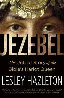 Izabela: Povestea neștiută a reginei prostituate a Bibliei - Jezebel: The Untold Story of the Bible's Harlot Queen