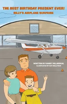 Cel mai frumos cadou de ziua mea! Surpriza avionului lui Billy - The Best Birthday Present Ever!: Billy's Airplane Surprise