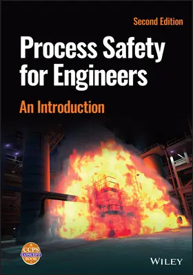 Securitatea proceselor pentru ingineri: O introducere - Process Safety for Engineers: An Introduction