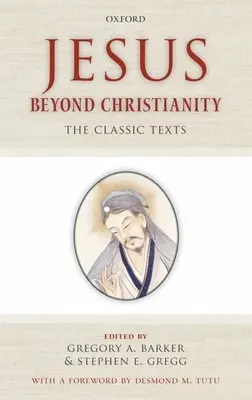 Iisus dincolo de creștinism: Textele clasice - Jesus Beyond Christianity: The Classic Texts