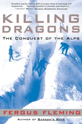 Uciderea dragonilor: Cucerirea Alpilor - The Conquest of the Alps - Killing Dragons: The Conquest of the Alps