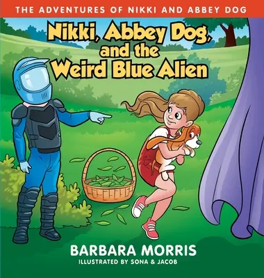 Nikki, Abbey Dog și extraterestrul albastru ciudat - Nikki, Abbey Dog and the Weird Blue Alien