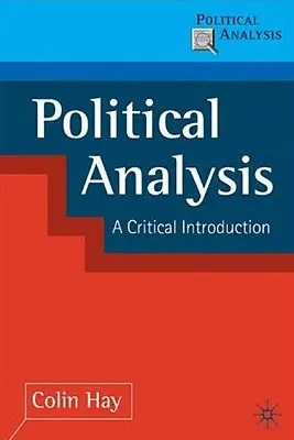 Analiza politică: O introducere critică - Political Analysis: A Critical Introduction