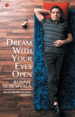 Visează cu ochii deschiși: O călătorie antreprenorială - Dream With Your Eyes Open: An Entrepreneurial Journey