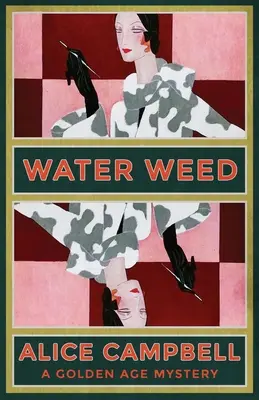 Buruiana de apă: Un mister din Epoca de Aur - Water Weed: A Golden Age Mystery