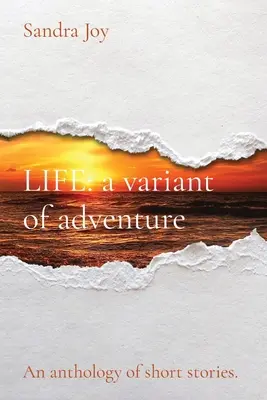 VIAȚA o variantă de aventură: O antologie de povestiri scurte - LIFE a variant of adventure: An anthology of short stories