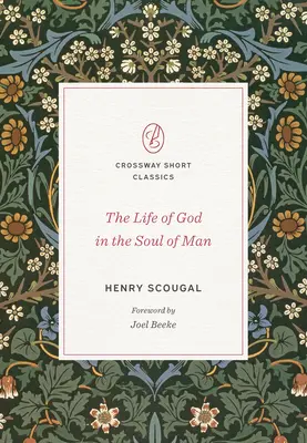 Viața lui Dumnezeu în sufletul omului (The Life of God in the Soul of Man) - The Life of God in the Soul of Man