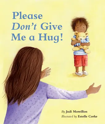 Te rog nu mă îmbrățișa! - Please Don't Give Me a Hug!