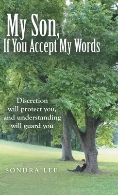 Fiul meu, dacă îmi accepți cuvintele - My Son, If You Accept My Words