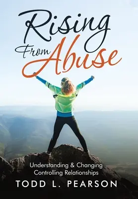 Rising from Abuse: Înțelegerea și schimbarea relațiilor de control - Rising from Abuse: Understanding & Changing Controlling Relationships