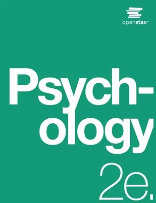 Psihologie 2e: (versiunea oficială tipărită, broșată, n&b, ediția a 2-a): 2nd Edition - Psychology 2e: (Official Print Version, paperback, B&W, 2nd Edition): 2nd Edition
