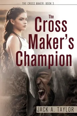 Campionul făuritorului de cruci - The Cross Maker's Champion