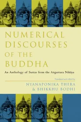 Discursurile numerice ale lui Buddha: O antologie de Suttas din Anguttara Nikaya - Numerical Discourses of the Buddha: An Anthology of Suttas from the Anguttara Nikaya