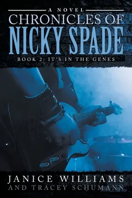 Moștenirea lui Nicky Spade: Cartea 2: It's in the Genes - Legacy of Nicky Spade: Book 2: It's in the Genes