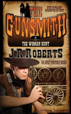 Vânătoarea de femei: Gunsmith - The Woman Hunt: The Gunsmith