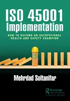 Implementarea ISO 45001: Cum să deveniți un campion al sănătății și securității ocupaționale - ISO 45001 Implementation: How to Become an Occupational Health and Safety Champion