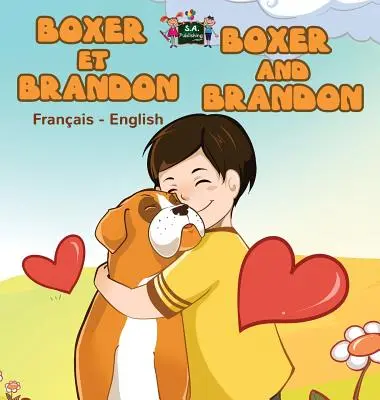 Boxer et Brandon Boxer și Brandon: Ediție bilingvă franceză-engleză - Boxer et Brandon Boxer and Brandon: French English Bilingual Edition