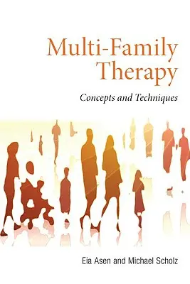 Terapia multi-familială: Concepte și tehnici - Multi-Family Therapy: Concepts and Techniques