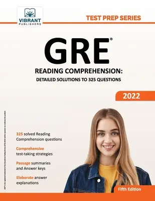 GRE Reading Comprehension: Soluții detaliate la 325 de întrebări - GRE Reading Comprehension: Detailed Solutions to 325 Questions