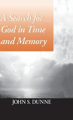 O căutare a lui Dumnezeu în timp și memorie - A Search for God in Time and Memory