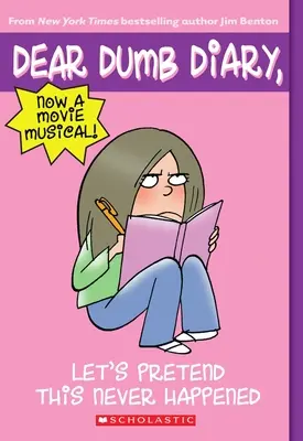Să ne prefacem că asta nu s-a întâmplat niciodată (Dear Dumb Diary #1): Volumul 1 - Let's Pretend This Never Happened (Dear Dumb Diary #1): Volume 1