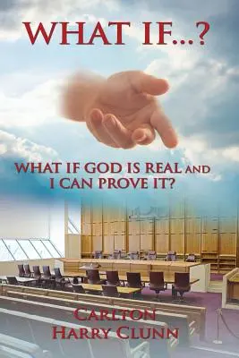 Ce-ar fi dacă...? Dacă Dumnezeu este real și eu pot dovedi acest lucru? - What If...? What If God Is Real and I Can Prove It?
