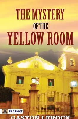 MISTERUL CAMEREI GALBENE - THE MYSTERY of THE YELLOW ROOM