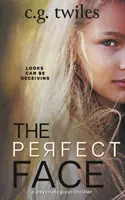 Fața perfectă: Un thriller psihologic - The Perfect Face: A Psychological Thriller