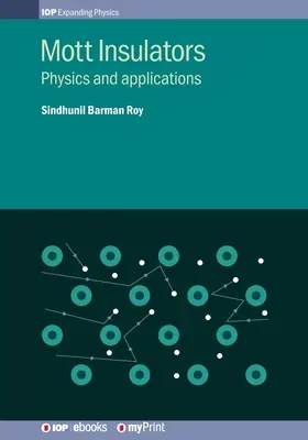 Izolatoare Mott: Fizică și aplicații - Mott Insulators: Physics and applications