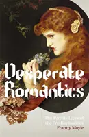 Romantici disperați - Desperate Romantics