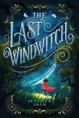 Ultima vrăjitoare - The Last Windwitch