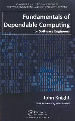 Fundamente ale calculatoarelor fiabile pentru inginerii de software - Fundamentals of Dependable Computing for Software Engineers