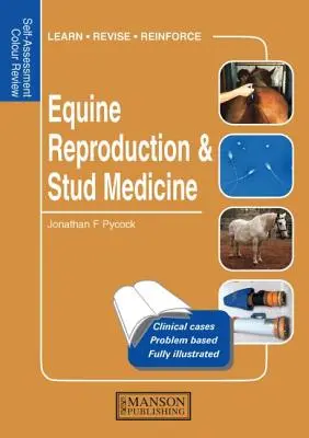 Reproducerea ecvină și medicina studențească: Autoevaluare Color Review - Equine Reproduction & Stud Medicine: Self-Assessment Color Review