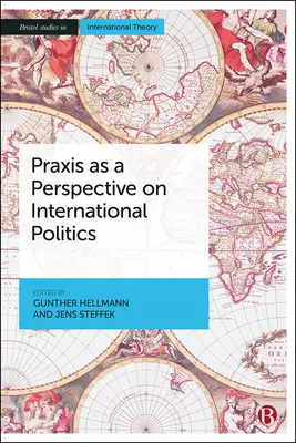 Praxis ca perspectivă asupra politicii internaționale - Praxis as a Perspective on International Politics