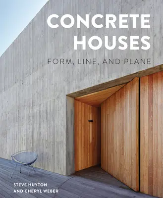Concrete Houses: Formă, linie și plan - Concrete Houses: Form, Line, and Plane