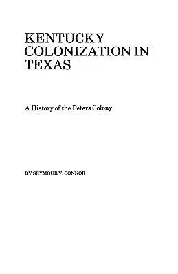 Colonizarea Kentucky în Texas - Kentucky Colonization in Texas