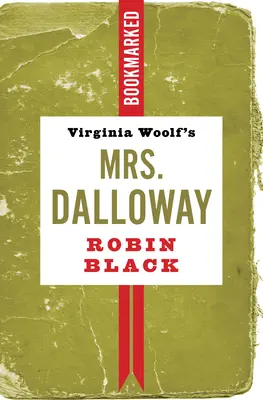 Doamna Dalloway a Virginiei Woolf: Bookmarked - Virginia Woolf's Mrs. Dalloway: Bookmarked