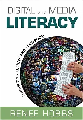 Alfabetizarea digitală și mediatică: Conectarea culturii și a clasei - Digital and Media Literacy: Connecting Culture and Classroom