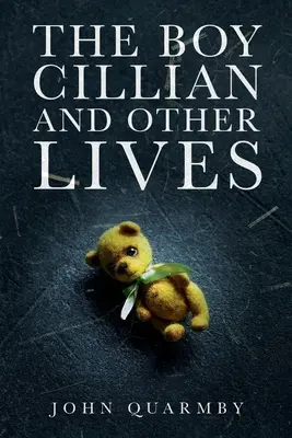 Băiatul Cillian și alte vieți - The Boy Cillian and other Lives