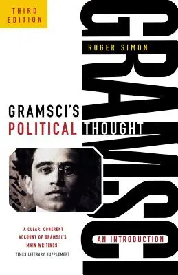 Gândirea politică a lui Gramsci: O introducere (revizuită) - Gramsci's Political Thought: An Introduction (Revised)