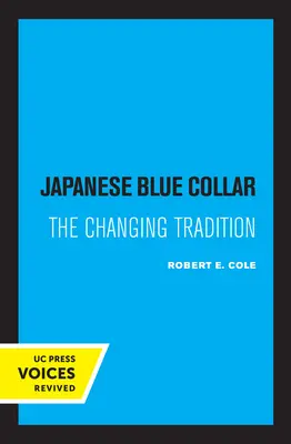 Japanese Blue Collar: Schimbarea tradiției - Japanese Blue Collar: The Changing Tradition
