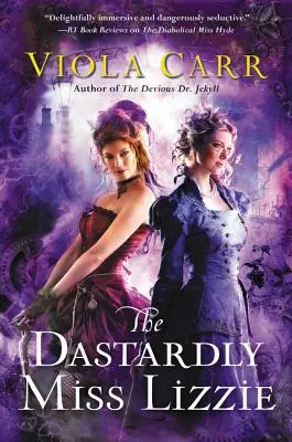 Dastardly Miss Lizzie: Un roman al Imperiului Electric - The Dastardly Miss Lizzie: An Electric Empire Novel