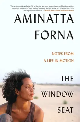 Locul de la fereastră: Note dintr-o viață în mișcare - The Window Seat: Notes from a Life in Motion