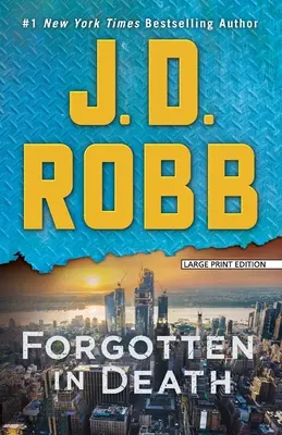 Forgotten in Death: Un roman cu Eve Dallas - Forgotten in Death: An Eve Dallas Novel