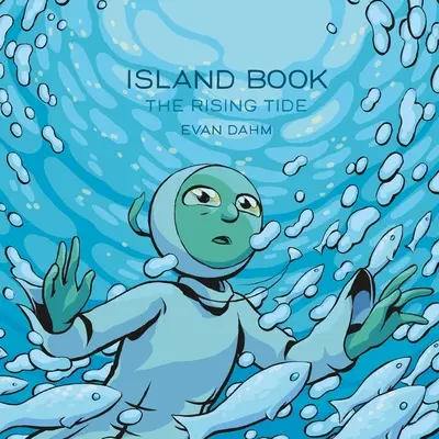 Cartea insulei: The Rising Tide - Island Book: The Rising Tide