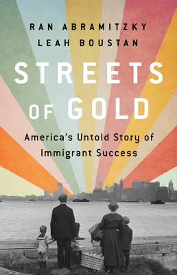 Străzile de aur: Povestea neștiută a succesului imigranților din America - Streets of Gold: America's Untold Story of Immigrant Success