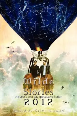 Wilde Stories 2012: Cea mai bună ficțiune speculativă gay a anului - Wilde Stories 2012: The Year's Best Gay Speculative Fiction